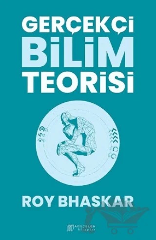 Gerçekçi Bilim Teorisi – Roy Bhaskar – Akıl Çelen Kitaplar kitap kapağı