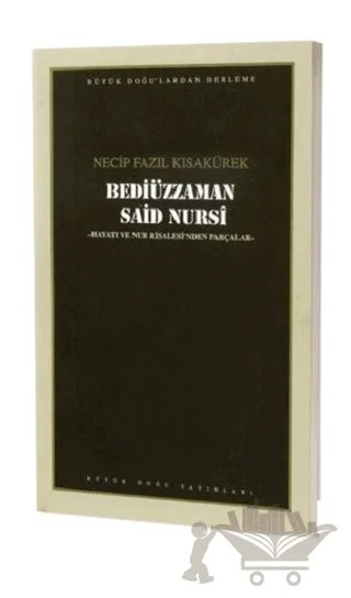 Bediüzzaman Said Nursi : 106 - Necip Fazıl Bütün Eserleri – Necip Fazıl Kısakürek – Büyük Doğu Yayınları kitap kapağı