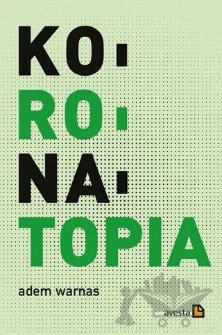 Koronatopia – Adem Warnas – Avesta Yayınları kitap kapağı