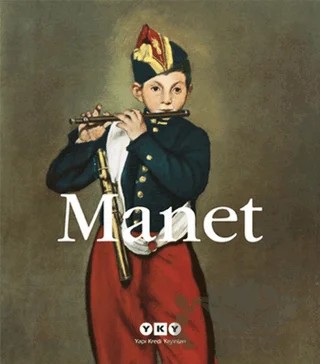 Manet 1832-1883 – Edouard Manet – Yapı Kredi Yayınları kitap kapağı