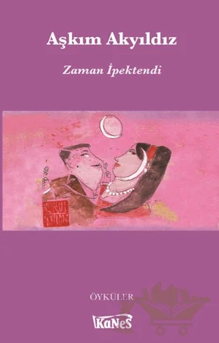 Zaman İpektendi – Aşkım Akyıldız – Kanes Yayınları kitap kapağı