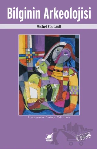 Bilginin Arkeolojisi – Michel Foucault – Ayrıntı Yayınları kitap kapağı