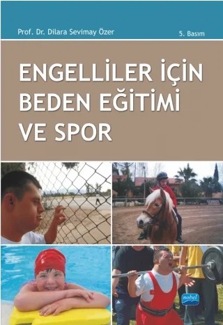 Engelliler İçin Beden Eğitimi ve Spor – Dilara Sevimay Özer – Nobel Akademik Yayıncılık kitap kapağı