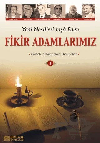 Yeni Nesilleri İnşa Eden Fikir Adamlarımız - 1 – Y. Selman Tan – Erkam Yayınları kitap kapağı