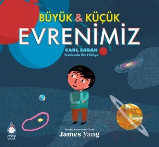 Büyük ve Küçük Evrenimiz: Carl Sagan Hakkında Bir Hikaye – James Yang – Maxi Yayıncılık kitap kapağı