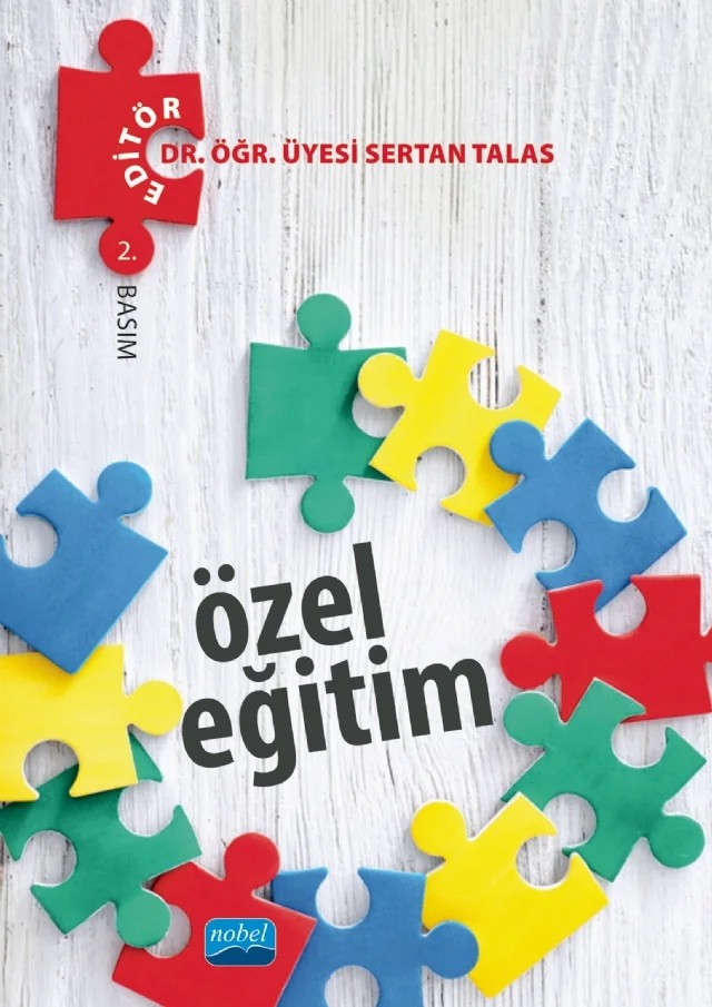 Özel Eğitim – Ahmet Erdem, Ali Kaya, Barış Biçimli, Bora Görgün, Candan Hasret Şahin, Caner Özböke, Deniz Kazanoğlu, Erkan Kurnaz, Halime Miray Sümer Dodur, Mahmut Çitil, Metehan Kutlu, Murat Akdağ, Mustafa Şahin Bülbül, Ramazan Karataş, Sertan Talas, Volkan Şahin – Nobel Akademik Yayıncılık kitap kapağı