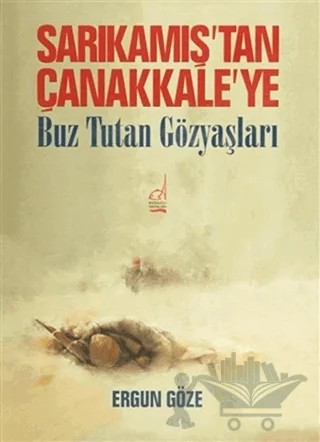 Sarıkamış’tan Çanakkale’ye – Ergun Göze – Boğaziçi Yayınları kitap kapağı