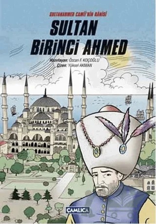 Sultan Birinci Ahmed – Özcan F. Koçoğlu – Çamlıca Çocuk Yayınları kitap kapağı