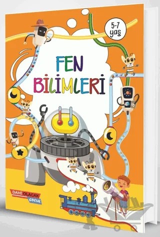 Fen Bilimleri 5-7 Yaş – Kolektif – Dahi Olacak Çocuk Yayınları kitap kapağı