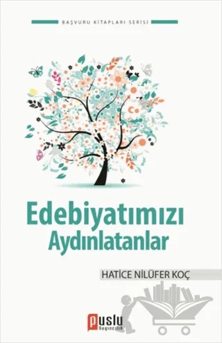 Edebiyatımızı Aydınlatanlar – Hatice Nilüfer Koç – Puslu Yayıncılık kitap kapağı