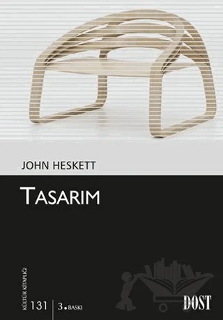Tasarım – John Heskett – Dost Kitabevi Yayınları kitap kapağı