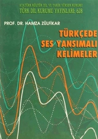 Türkçede Ses Yansımalı Kelimeler – Hamza Zülfikar – Türk Dil Kurumu Yayınları kitap kapağı