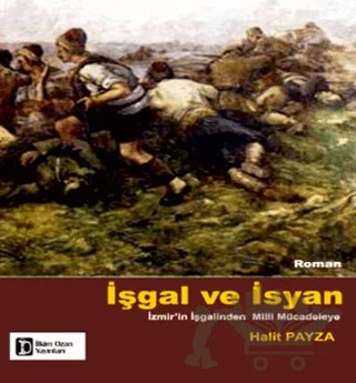İşgal ve İsyan – Halit Payza – İlkim Ozan Yayınları kitap kapağı