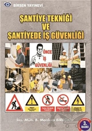 Şantiye Tekniği ve Şantiyede İş Güvenliği – B. Mazlum Birecikli – Birsen Yayınevi kitap kapağı