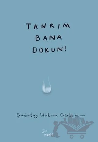 Tanrım Bana Dokun! – Çağatay Hakan Gürkan – Zarif Yayınları kitap kapağı