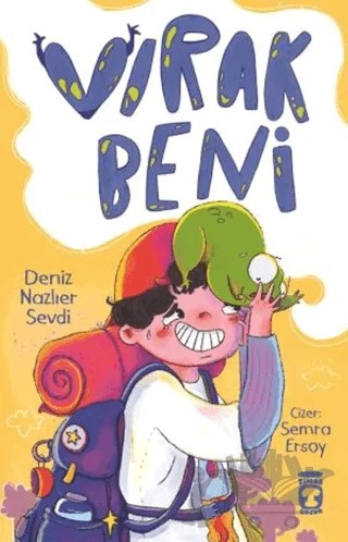 Vırak Beni – Deniz Nazlıer Sevdi – Timaş Çocuk kitap kapağı