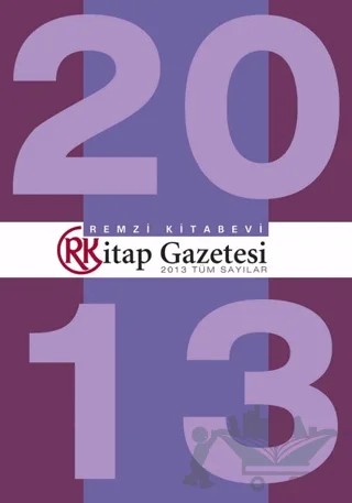 Remzi Kitap Gazetesi 2013 Tüm Sayılar – Kolektif – Remzi Kitabevi kitap kapağı
