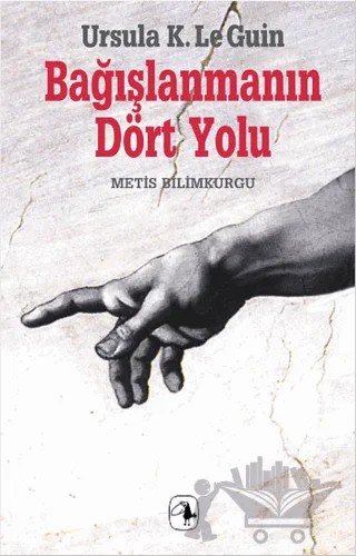 Bağışlanmanın Dört Yolu – Ursula K. Le Guin – Metis Yayınları kitap kapağı