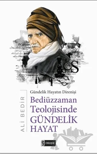 Bediüzzaman Teolojisinde Gündelik Hayat – Ali Bedir – Etkileşim Yayınları kitap kapağı