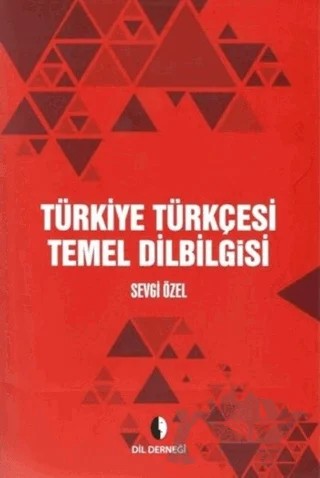 Türkiye Türkçesi Temel Dilbilgisi – Sevgi Özel – Dil Derneği Kitapları kitap kapağı