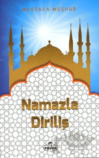 Namazla Diriliş – Mustafa Meşhur – Ravza Yayınları kitap kapağı