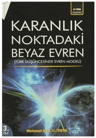 Karanlık Noktadaki Beyaz Evren 3. Cilt – Metanet Aziz Ali Yeva – Eğitim Yayınevi kitap kapağı