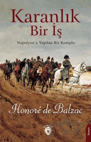Karanlık Bir İş – Honore de Balzac – Dorlion Yayınları kitap kapağı