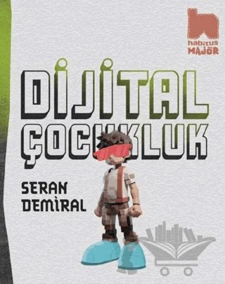 Dijital Çocukluk – Seran Demiral – Habitus Kitap kitap kapağı