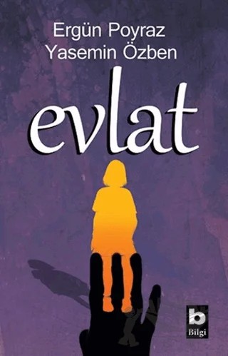 Evlat – Ergün Poyraz, Yasemin Özben – Bilgi Yayınevi kitap kapağı