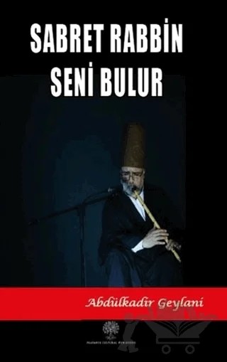 Sabret Rabbin Seni Bulur – Abdülkadir Geylani – Platanus Publishing kitap kapağı