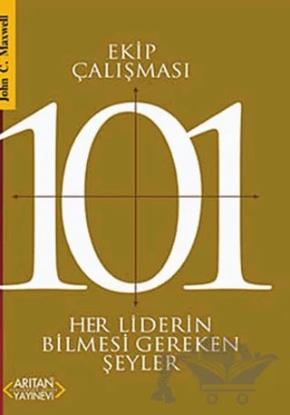 Ekip Çalışması 101 – John C. Maxwell – Arıtan Yayınevi kitap kapağı