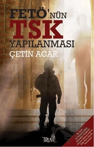 FETÖ’nün TSK Yapılanması – Çetin Acar – Truva Yayınları kitap kapağı