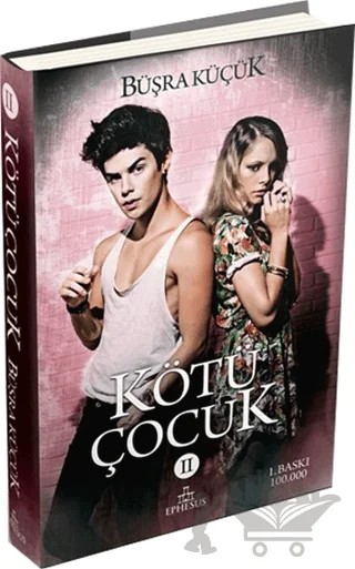 Kötü Çocuk 2 – Büşra Küçük – Ephesus Yayınları kitap kapağı
