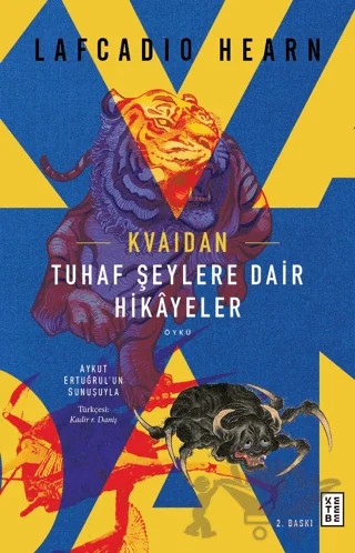 Kvaidan - Tuhaf Şeylere Dair Hikayeler – Lafcadio Hearn – Ketebe Yayınları kitap kapağı