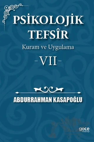 Psikolojik Tefsîr Kuram ve Uygulama 7 – Abdurrahman Kasapoğlu – Gece Kitaplığı kitap kapağı