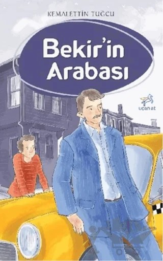 Bekir'in Arabası – Kemalettin Tuğcu – Uçan At Yayınları kitap kapağı