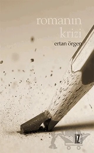 Romanın Krizi – Ertan Örgen – İz Yayıncılık kitap kapağı