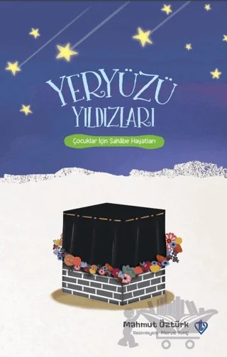 Yeryüzü Yıldızları Çocuklar İçin Sahabe Hayatları – Mahmut Öztürk – Türkiye Diyanet Vakfı Yayınları kitap kapağı