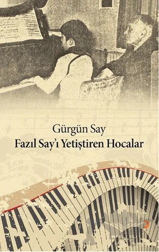 Fazıl Say’ı Yetiştiren Hocalar – Gürgün Say – Cinius Yayınları kitap kapağı