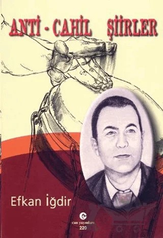 Anti - Cahil Şiirler – Efkan İğdir – Can Yayınları (Ali Adil Atalay) kitap kapağı
