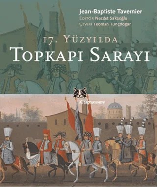 17. Yüzyılda Topkapı Sarayı – Jean-Baptiste Tavernier – Kitap Yayınevi kitap kapağı