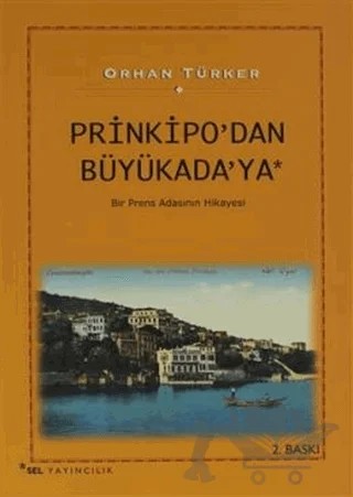 Prinkipo’dan Büyükada’ya – Orhan Türker – Sel Yayıncılık kitap kapağı