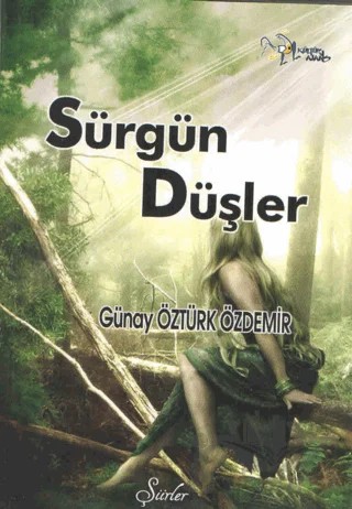 Sürgün Düşler – Günay Öztürk Özdemir – Kültür Ajans Yayınları kitap kapağı