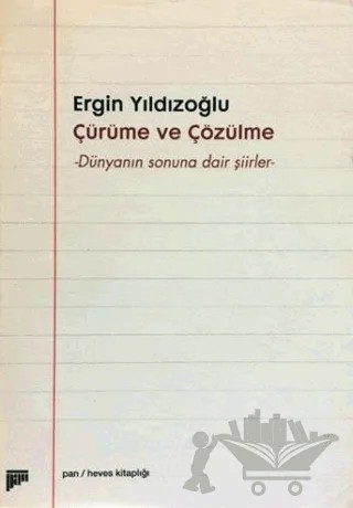 Çürüme ve Çözülme – Ergin Yıldızoğlu – Pan Yayıncılık kitap kapağı
