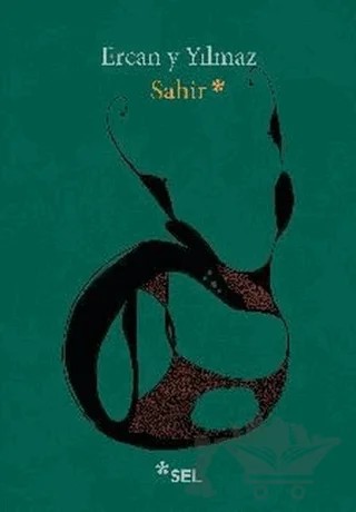 Sahir – Ercan Y Yılmaz – Sel Yayıncılık kitap kapağı