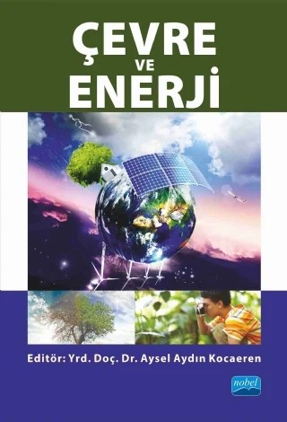 Çevre ve Enerji – Oğuz Özdemir, Mehmet Erdoğan, Naim Uzun, Yasin Eren, Rasim Önder, Ahmet Özsoy, İbrahim Üçgül, Ufuk Elibüyük, Aysel Aydın Kocaeren, M. Yunus Pamukoğlu – Nobel Akademik Yayıncılık kitap kapağı
