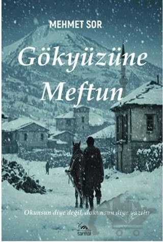 Gökyüzüne Meftun – Mehmet Sor – Sarmal Kitabevi kitap kapağı