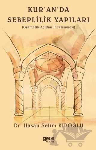 Kur'an'da Sebeplilik Yapıları – Hasan Selim Kıroğlu – Gece Kitaplığı kitap kapağı