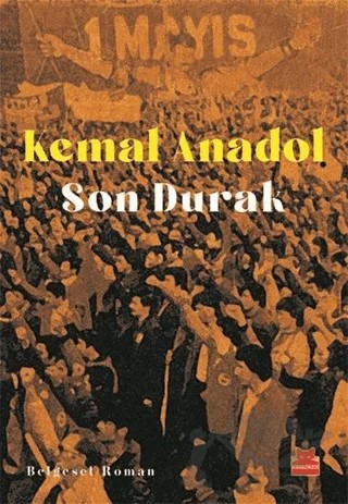 Son Durak – Kemal Anadol – Kırmızı Kedi Yayınevi kitap kapağı