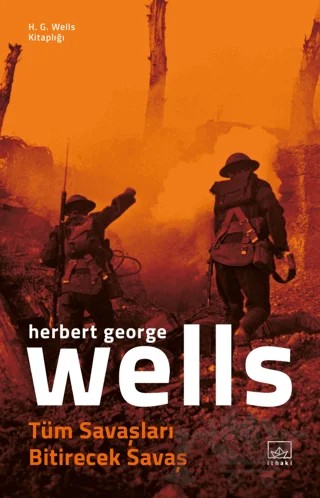 Tüm Savaşları Bitirecek Savaş – H. G. Wells – İthaki Yayınları kitap kapağı